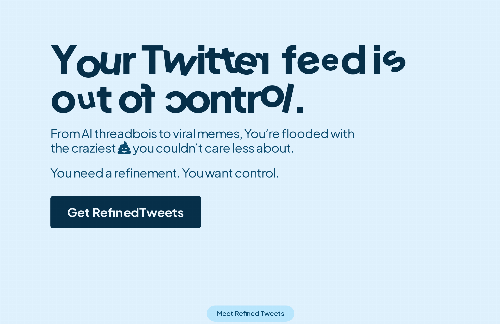 startuptile RefinedTweets-Your Twitter feed refined by your own rules.